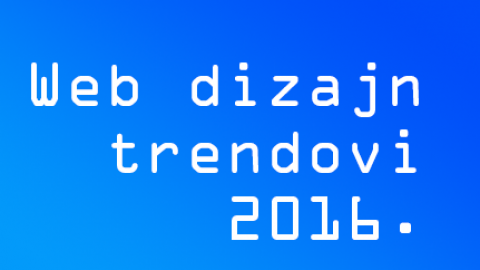 Web dizajn trendovi 2016. godine