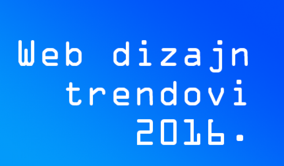 Web dizajn trendovi 2016. godine